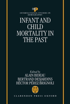 Hardcover Infant and Child Mortality in the Past (International Studies in Demography) Book
