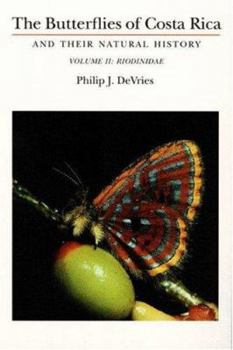 Paperback The Butterflies of Costa Rica and Their Natural History, Vol. II: Riodinidae Book