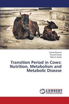 Paperback Transition Period in Cows: Nutrition, Metabolism and Metabolic Disease Book
