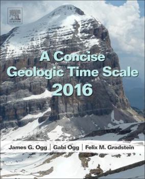 Paperback A Concise Geologic Time Scale: 2016 Book