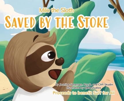 Hardcover Milo the Sloth- Saved by the Stoke Book