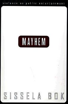 Hardcover Mayhem: Violence as Public Entertainment Book