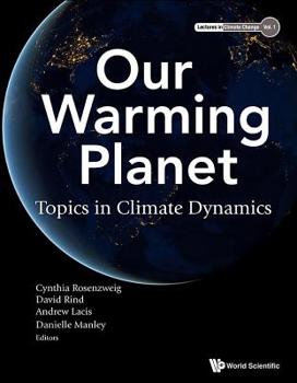 Hardcover Our Warming Planet: Topics in Climate Dynamics Book