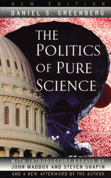 Hardcover The Politics of Pure Science Book
