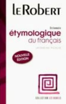 Dictionnaire étymologique du français (French and English Edition)