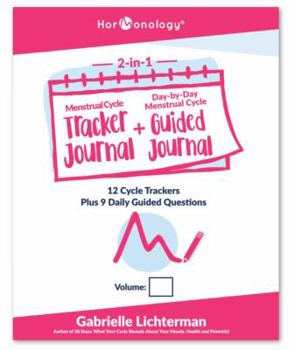 Paperback Hormonology® 2-in-1 Menstrual Cycle Tracker + Day-By-Day Guided Journal: 12 Cycle Trackers Plus 9 Daily Guided Questions Book