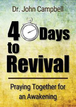 Paperback 40 Days to Revival: Praying Together for an Awakening Book