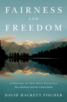Hardcover Fairness and Freedom: A History of Two Open Societies: New Zealand and the United States Book