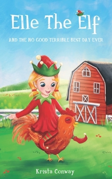Paperback Elle The Elf and The No Good Terrible Best Day Ever Book