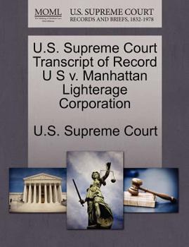 Paperback U.S. Supreme Court Transcript of Record U S V. Manhattan Lighterage Corporation Book