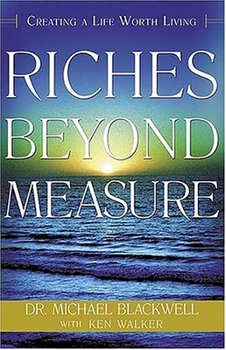 Paperback Riches Beyond Measure: Creating a Life Worth Living Book