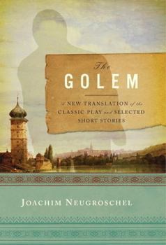 Hardcover Golem: A New Translation of the Classic Play and Selected Short Stories Book