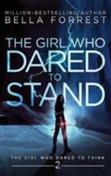 The Girl Who Dared to Stand - Book #2 of the Girl Who Dared