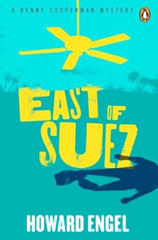 East Of Suez - Book #12 of the Benny Cooperman