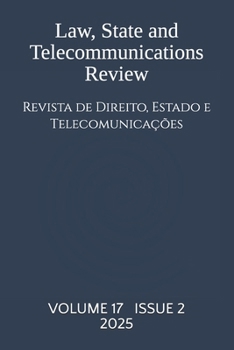 Volume 17(2): Law, State and Telecommunications Review / Revista de Direito, Estado e Telecomunicações