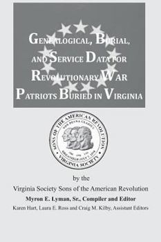 Hardcover Genealogical, Burial, and Service Data for Revolutionary War Patriots Buried in Virginia Book