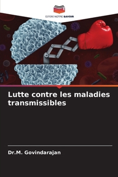 Lutte contre les maladies transmissibles (French Edition)