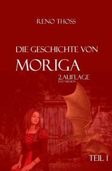 Paperback Moriga: Die Geschichte von Moriga - 1. Teil [German] Book