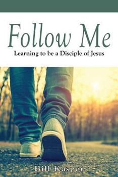 Paperback Follow Me: Learning to be a Disciple of Jesus Book