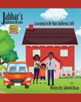 Paperback Jabbar's Ambitious Dreams: Learning to Be Your Authentic Self Book