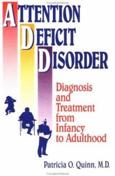 Paperback Attention Deficit Disorder: Diagnosis and Treatment from Infancy to Adulthood Book