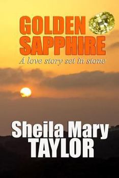 Paperback Golden Sapphire: A love story set in stone Book
