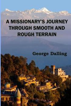 Paperback A Missionary's Journey Through Smooth and Rough Terrain Book