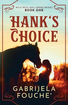 Paperback Hank's Choice: Wild West Mail-Order Brides Book
