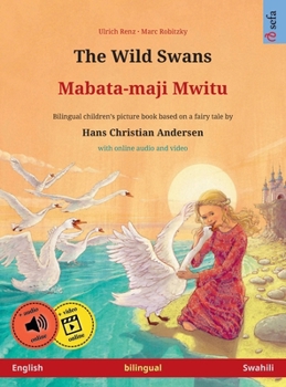 Hardcover The Wild Swans - Mabata-maji mwitu (English - Swahili): Bilingual children's book based on a fairy tale by Hans Christian Andersen, with online audio Book