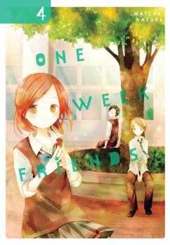 One Week Friends, Vol. 4 - Book #4 of the 一週間フレンズ。[Isshuukan Friends]