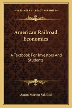 American Railroad Economics: A Textbook for Investors and Students