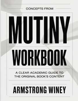 Paperback Concepts From Mutiny: A Clear Academic Guide To The Original Book's Content Book