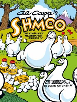 Hardcover Al Capp's Shmoo: The Complete Newspaper Strips Book