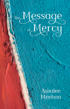 Paperback The Message of Mercy Book