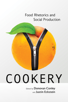 Paperback Cookery: Food Rhetorics and Social Production Book