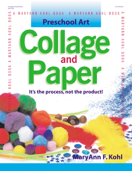 Paperback Collage and Paper: It's the Process, Not the Product! Book