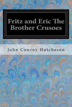 Paperback Fritz and Eric The Brother Crusoes Book