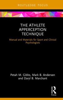 Hardcover The Athlete Apperception Technique: Manual and Materials for Sport and Clinical Psychologists Book