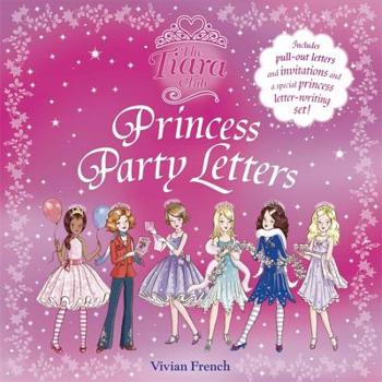 Paperback Princess Party Letters (The Tiara Club) Book