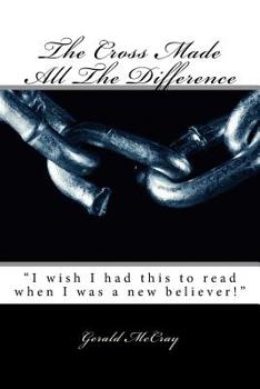 Paperback The Cross Made All the Difference: Large Print Edition Book