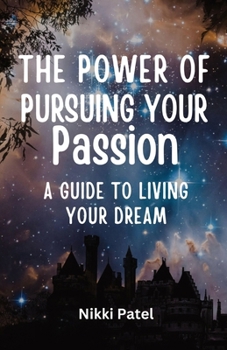 Paperback The Power of Pursuing Your Passion: A Guide to Living Your Dream (Large Print Edition) [Large Print] Book