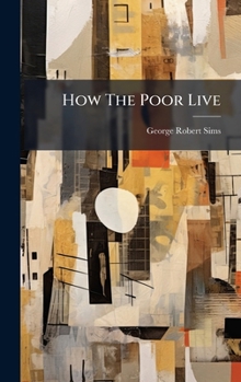 Hardcover How The Poor Live Book