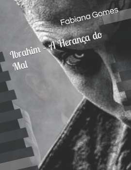 Paperback Ibrahim - A Herança do Mal [Portuguese] Book