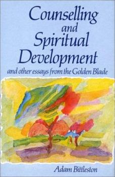 Hardcover Counselling and Spiritual Development and Other Essays from the "Golden Blade" Book