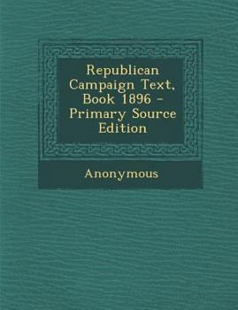 Paperback Republican Campaign Text, Book 1896 Book