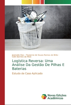 Paperback Logística Reversa: Uma Análise Da Gestão De Pilhas E Baterias [Portuguese] Book