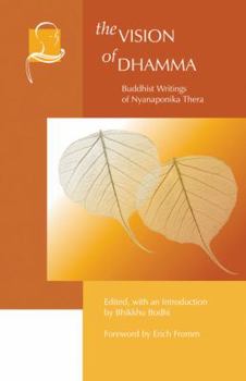 Paperback The Vision of Dhamma: Buddhist Writings of Nyanaponika Thera Book