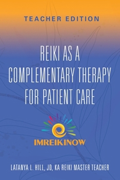 Paperback Reiki As a Complementary Therapy For Patient Care: Teacher's Edition Book