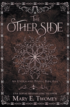The Other Side - Book #5 of the Undraland