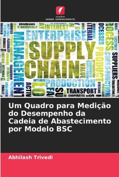 Paperback Um Quadro para Medição do Desempenho da Cadeia de Abastecimento por Modelo BSC [Portuguese] Book